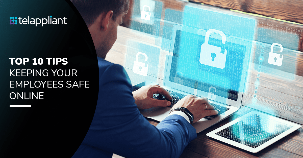 10 Tips for keeping your employees safe online