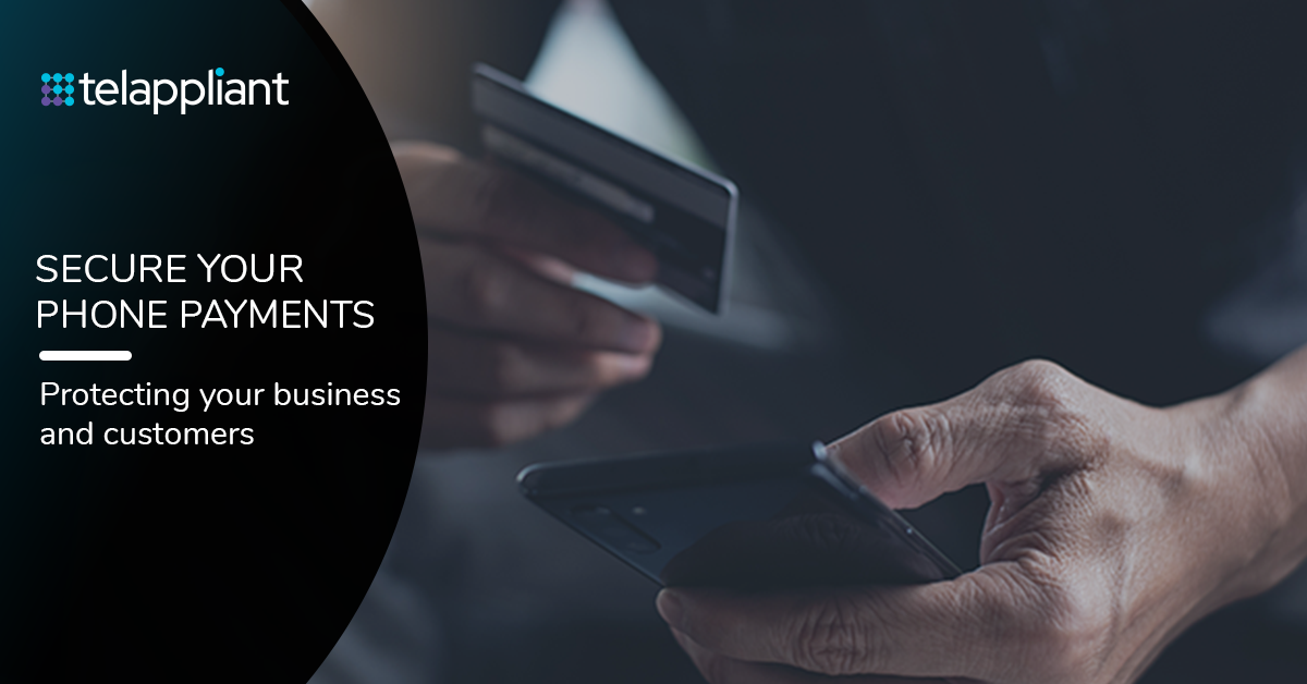 The Importance of Secure Phone Payments: Safeguarding Your Business and Customers